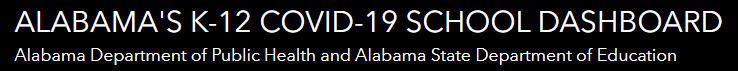 ALABAMA'S K-12 COVID-19 SCHOOL DASHBOARD 